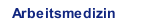 Arbeitsmedizin